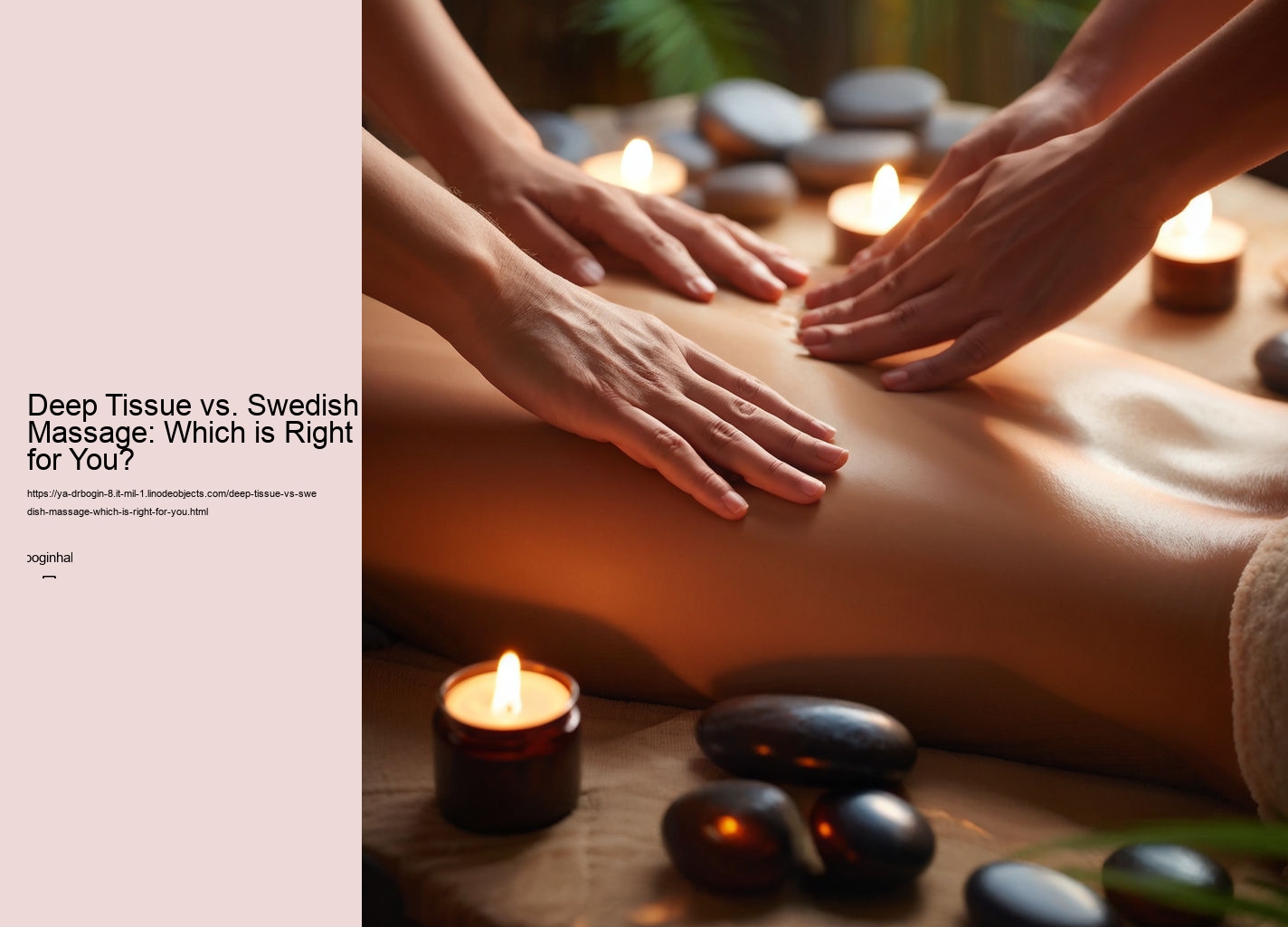 Deep Tissue vs. Swedish Massage: Which is Right for You?